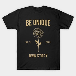 BE UNIQUE T-Shirt